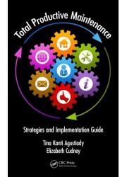 Total Productive Maintenance: Strategies and Implementation Guide